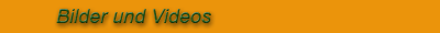 Bilder und Videos